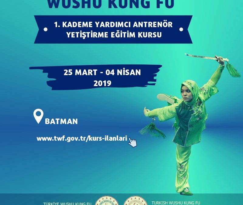BATMAN WUSHU 1. KADEME YARDIMCI ANTRENÖR YETİŞTİRME EĞİTİM KURSU