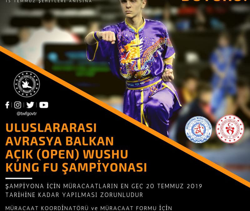 DUYURU! : ULUSLARARASI AVRASYA BALKAN  AÇIK (OPEN) WUSHU KUNG FU ŞAMPİYONASI