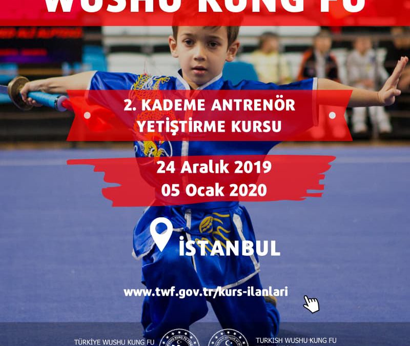 WUSHU KUNG FU İSTANBUL 2. KADEME ANTRENÖR YETİŞTİRME KURSU – ARALIK 2019