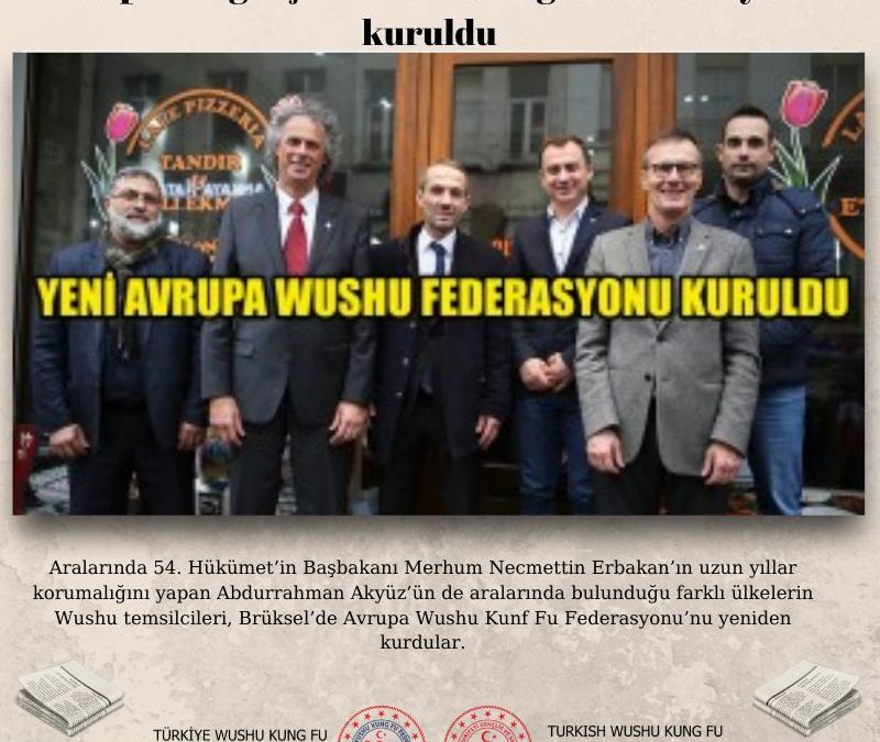 Avrupa’nın gerçek Wushu Kung Fu Federasyonu kuruldu