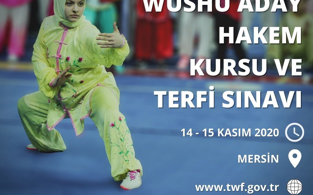 WUSHU ADAY HAKEM KURSU VE TERFİ SINAVI MERSİN – 14 – 15 KASIM 2020