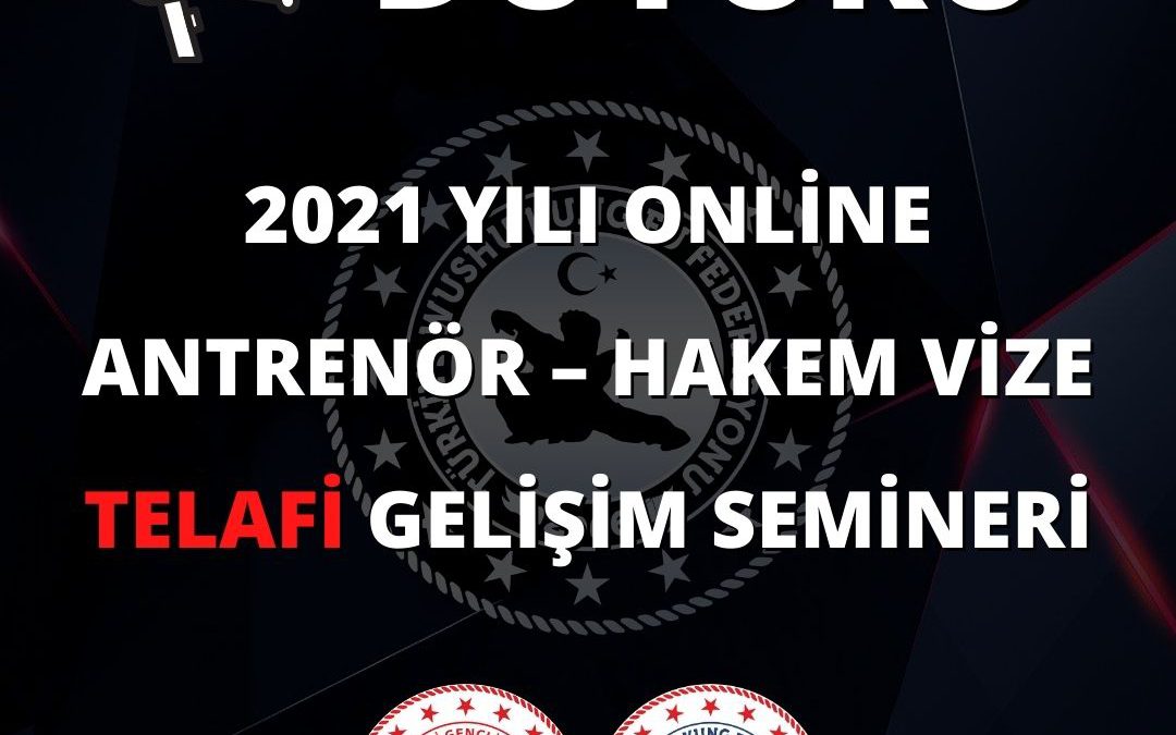 2021 YILI  ONLİNE  ANTRENÖR – HAKEM VİZE TELAFİ VE GELİŞİM SEMİNERİ