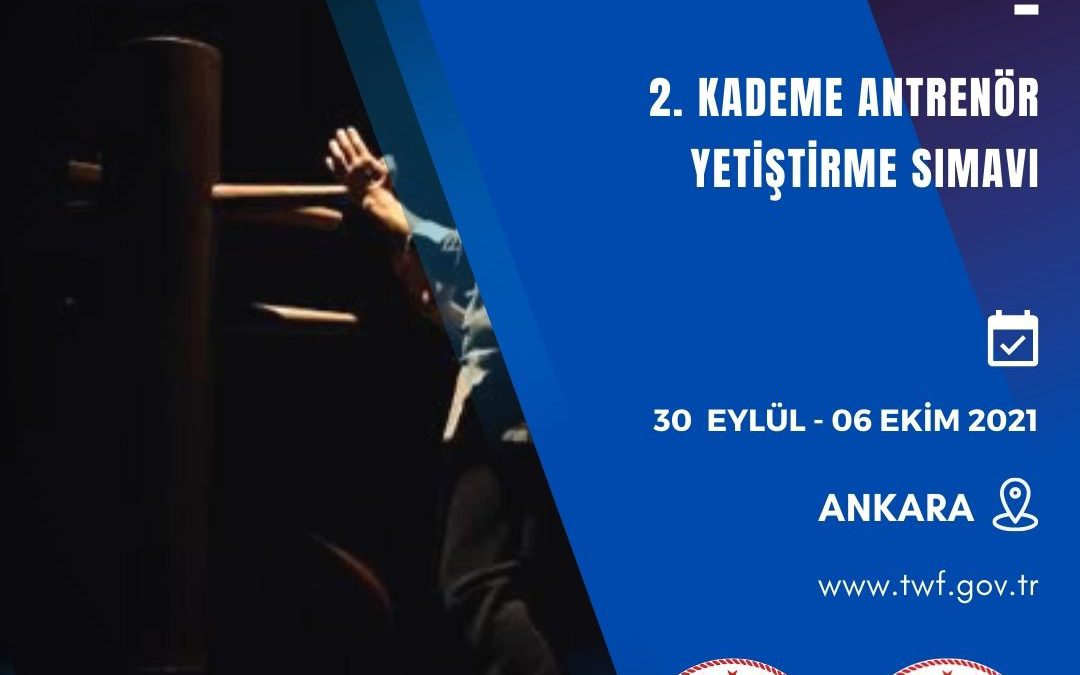 Wing Chun 2. Kademe Antrenör Yetiştirme Kursu / 30 Eylül – 06 Ekim 2021 / Ankara