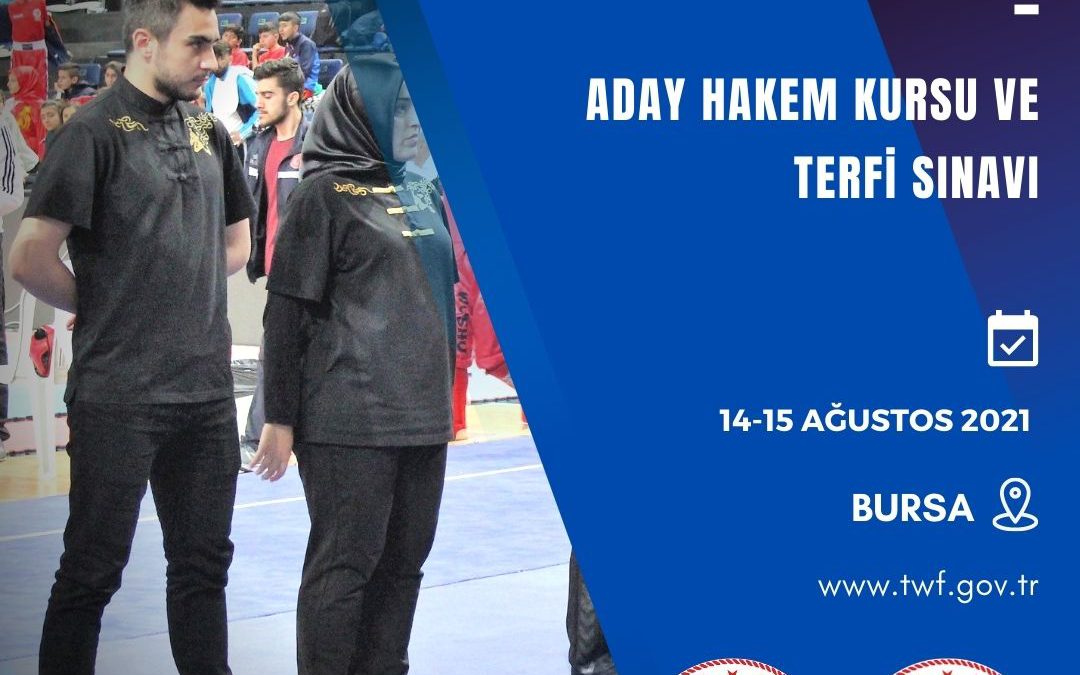 WUSHU KUNG FU ADAY HAKEM KURSU VE TERFİ SINAVI / 14-15 AĞUSTOS 2021 / BURSA