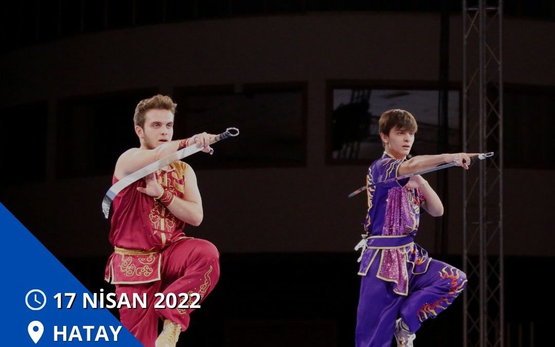 WUSHU 1-2-3-4-5. DUAN – DUAN SINAVI – 17 NİSAN 2022 – HATAY