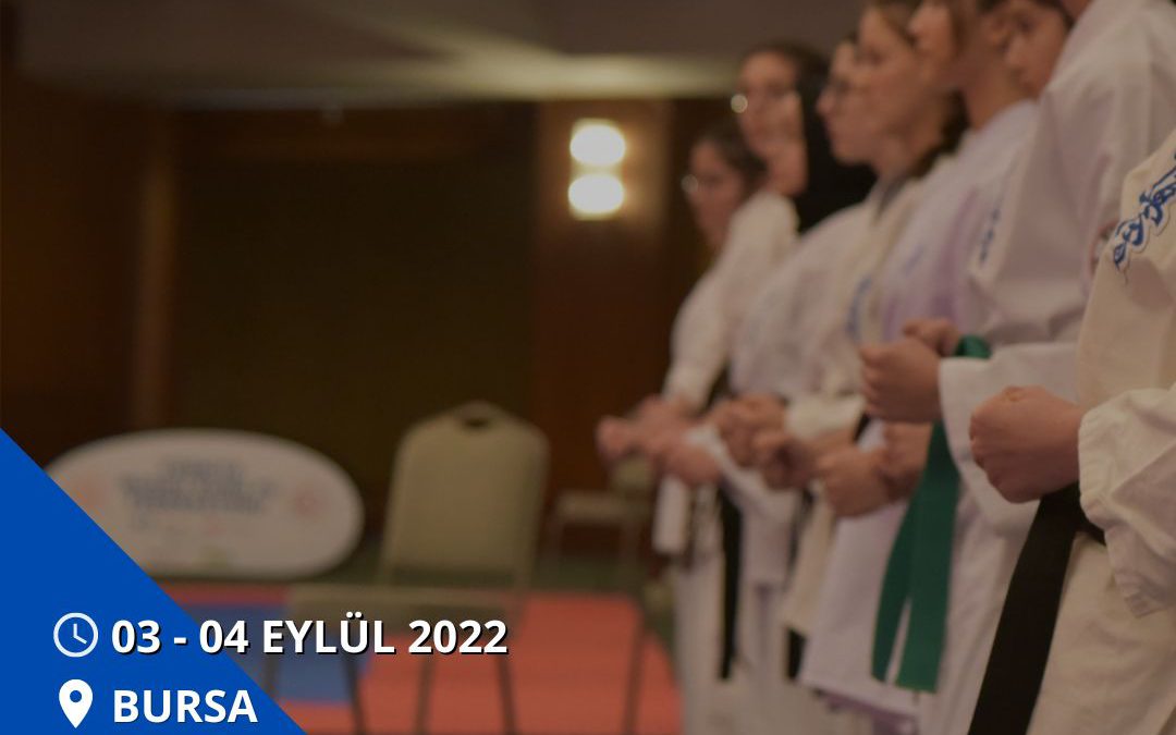 BUDOAKİDO ADAY HAKEM KURSU VE TERFİ SINAVI – 03-04 EYLÜL 2022 – BURSA