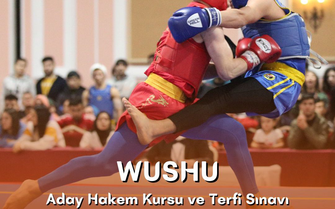 WUSHU ADAY HAKEM KURSU VE TERFİ SINAVI / 17-18 EYLÜL 2022 / İSTANBUL
