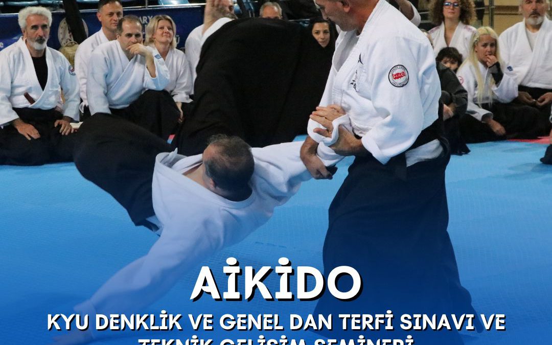 AİKİDO KYU DENKLİK VE GENEL DAN TERFİ  SINAVI VE TEKNİK GELİŞİM SEMİNERİ / 8-9 EKİM 2022 /  MALATYA