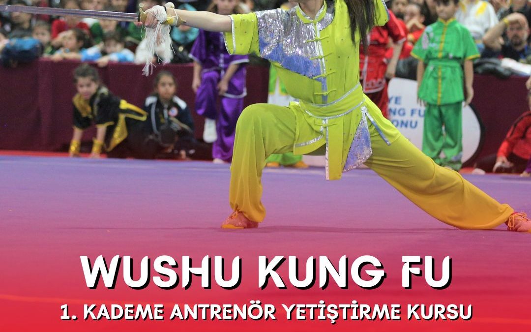 WUSHU KUNG FU 1. KADEME ANTRENÖR YETİŞTİRME KURSU / 02-06 EKİM 2023 / İSTANBUL