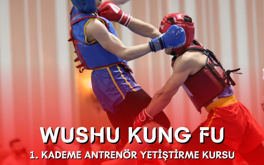 WUSHU KUNG FU 1. KADEME ANTRENÖR YETİŞTİRME KURSU / 12-16 MART 2024 / İZMİR