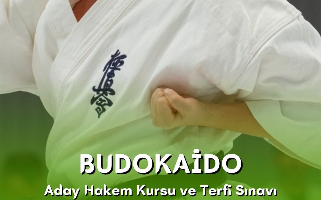 BUDOKAİDO ADAY HAKEM KURSU VE TERFİ SINAVI / 29-30 HAZİRAN 2024 / İSTANBUL