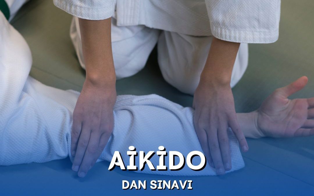 AİKİDO DAN SINAVI VE GELİŞİM SEMİNERİ / 28 EYLÜL 2024 / ADANA