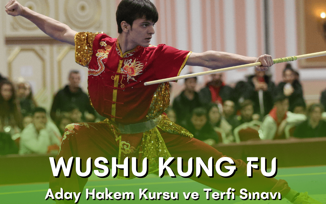 WUSHU KUNG FU ADAY HAKEM KURSU VE TERFİ SINAVI / 21-22 ARALIK 2024 / İSTANBUL