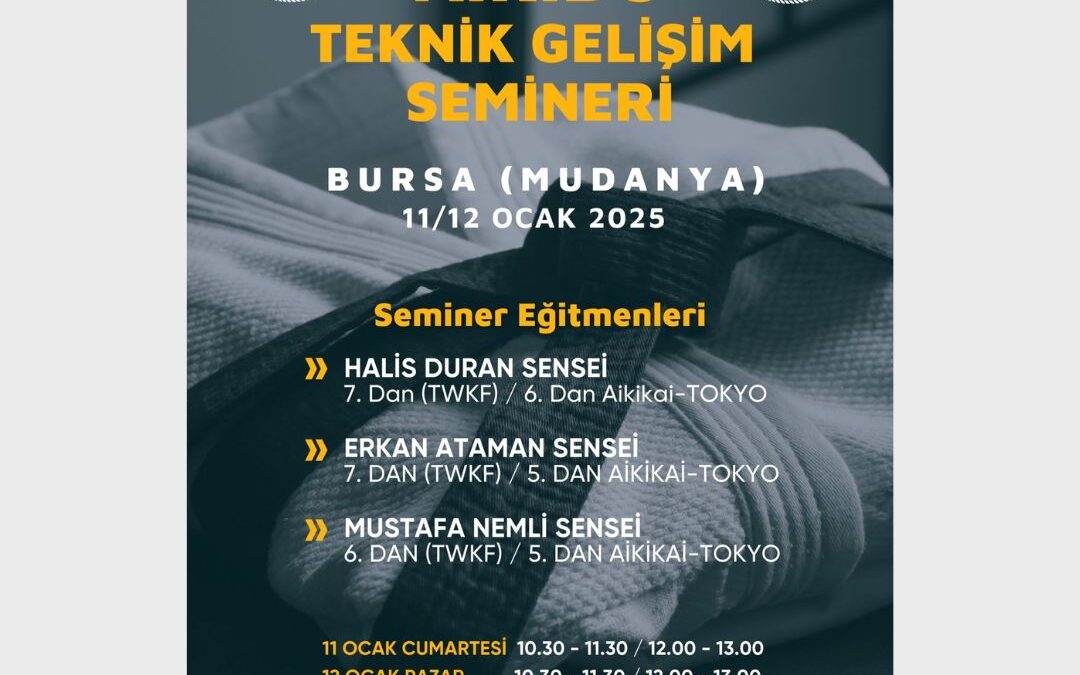 Aikido Teknik Gelişim Semineri: 11-12 Ocak 2025 Mudanya / Bursa