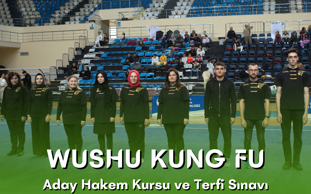 WUSHU KUNG FU ADAY HAKEM KURSU VE TERFİ SINAVI / 21-22 ARALIK 2024 / SAKARYA