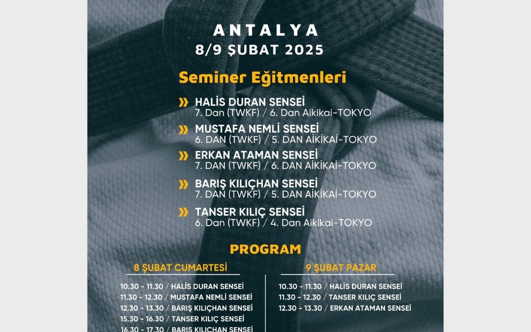 Aikido Teknik Gelişim Semineri: 8-9 Şubat 2025 / Antalya