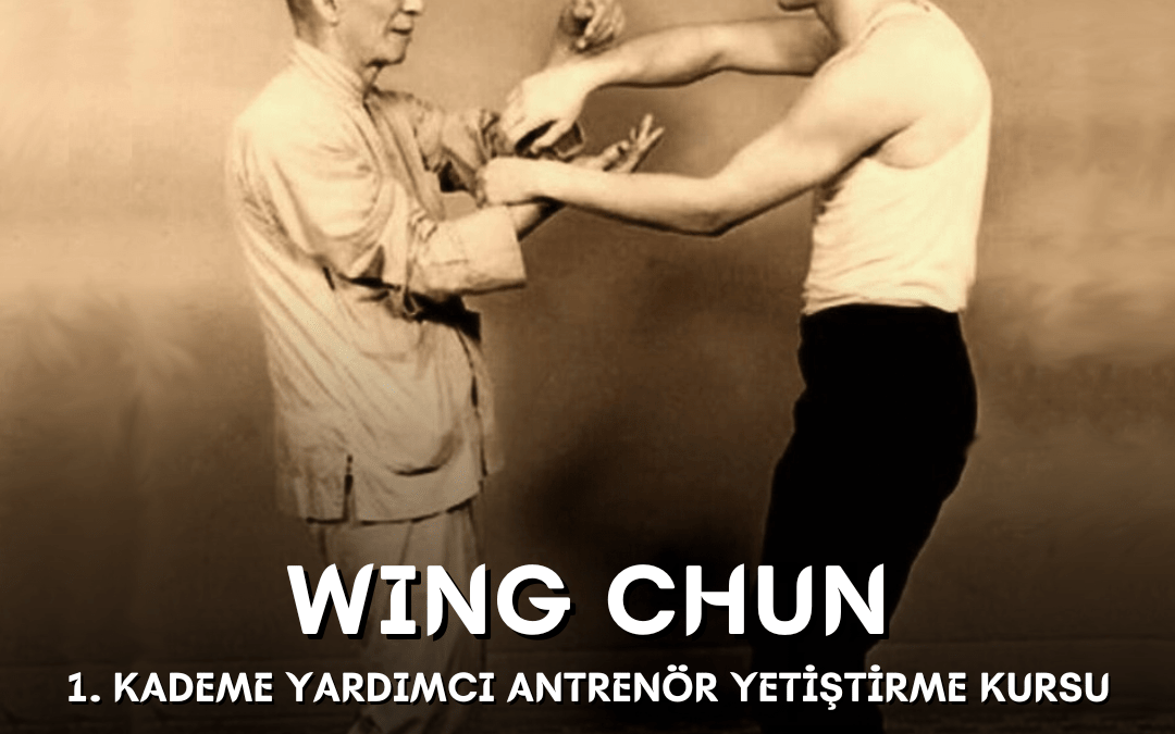 WING CHUN 1. KADEME YARDIMCI ANTRENÖR YETİŞTİRME KURSU / 07-11 MAYIS 2025 / ANKARA
