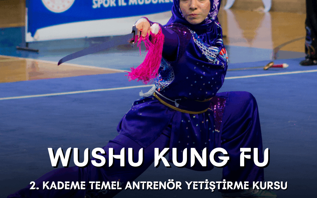 WUSHU 2. KADEME TEMEL ANTRENÖR YETİŞTİRME KURSU / 02-07 EYLÜL 2025 / ANKARA