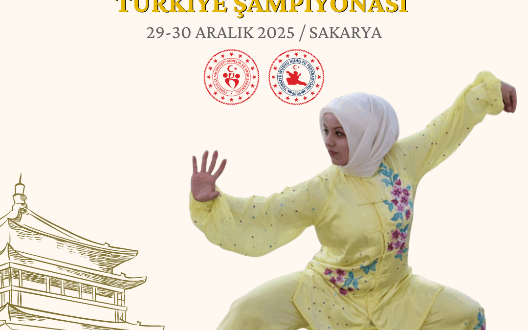 WUSHU KUNG FU GELENEKSEL TAOLU TÜRKİYE ŞAMPİYONASI / 29-30 ARALIK 2025 / SAKARYA