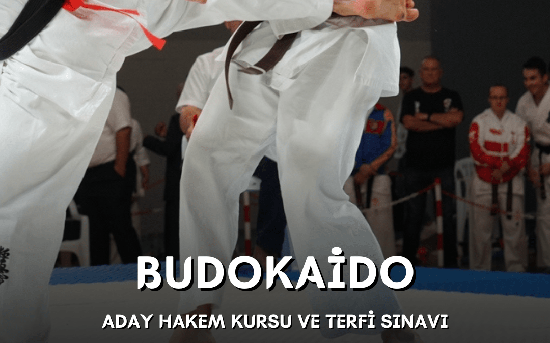 BUDOKAİDO ADAY HAKEM KURSU VE TERFİ SINAVI / 28 ŞUBAT – 01 MART 2026 / SAKARYA